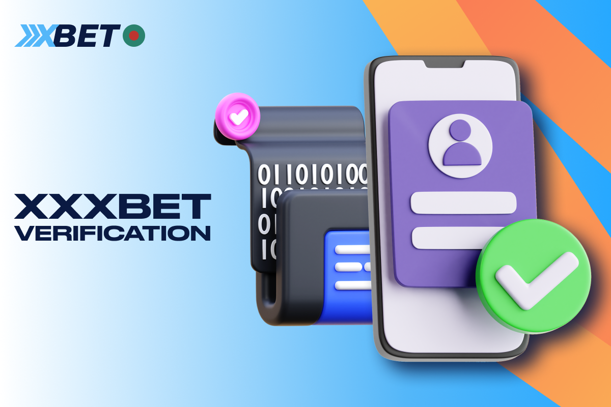 XXXBet reserves the right to ask for verification at any time